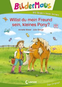 Cover Bildermaus - Willst du mein Freund sein, kleines Pony?