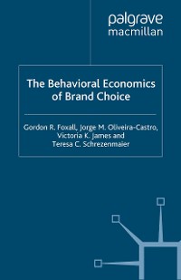 Cover The Behavioral Economics of Brand Choice