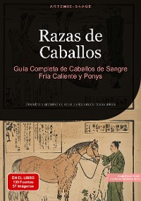 Cover Razas de Caballos: Guía Completa de Caballos de Sangre Fría, Caliente y Ponys