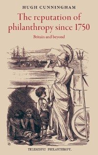 Cover The reputation of philanthropy since 1750