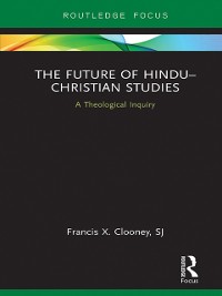 Cover The Future of Hindu–Christian Studies