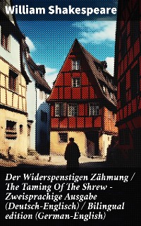 Cover Der Widerspenstigen Zähmung / The Taming Of The Shrew - Zweisprachige Ausgabe (Deutsch-Englisch) / Bilingual edition (German-English)