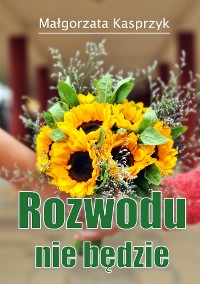 Cover Rozwodu nie będzie