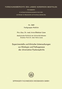 Cover Experimentelle und klinische Untersuchungen zur Ätiologie und Pathogenese der chronischen Pyelonephritis