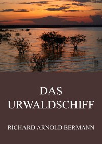 Cover Das Urwaldschiff