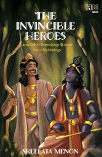 Cover Invincible Heroes and Other Friendship Stories from Mythology