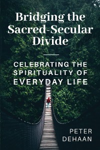 Cover Bridging the Sacred-Secular Divide