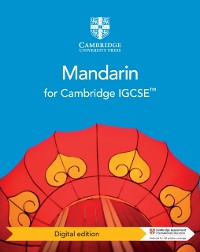 Cover Cambridge IGCSE™ Mandarin Coursebook Digital edition