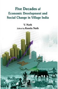 Cover Five Decades of Economic Development and Social Change in Village India