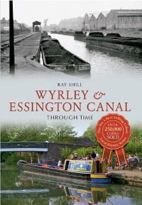 Cover Wyrley & Essington Canal Through Time