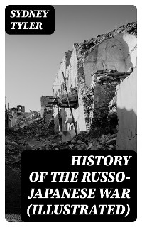 Cover History of the Russo-Japanese War (Illustrated)
