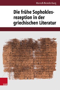 Cover Die frühe Sophoklesrezeption in der griechischen Literatur