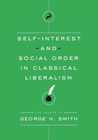 Cover Self-Interest and Social Order in Classical Liberalism
