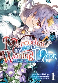 Cover Mercedes and the Waning Moon: The Dungeoneering Feats of a Discarded Vampire Aristocrat (Manga) Volume 1