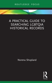 Cover Practical Guide to Searching LGBTQIA Historical Records