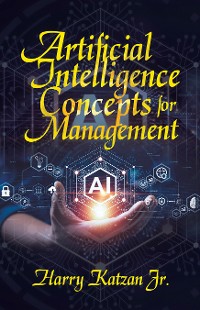 Cover Artificial Intelligence Concepts for Management