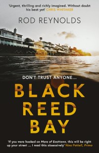 Cover Black Reed Bay: The MUST-READ thriller of 2021 ... first in a heart-pounding new series (Detective Casey Wray, Book 1)