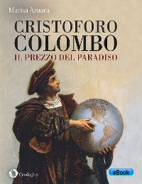 Cover Cristoforo Colombo: il prezzo del Paradiso