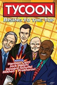 Cover Orbit: Tycoon: Rise to the Top: Mikhail Prokhorov, Howard Schultz, Jack Welch, and Herman Cain