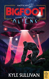 Cover Bigfoot vs. Aliens