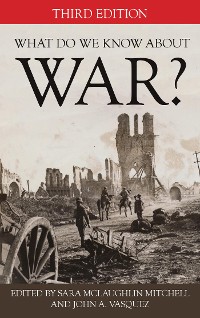 Cover What Do We Know about War?