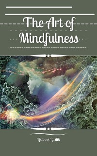 Cover The Art of Mindfulness