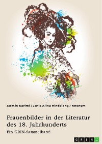 Cover Frauenbilder in der Literatur des 18. Jahrhunderts. Analyse von Properz, Goethe, Novalis und Werther