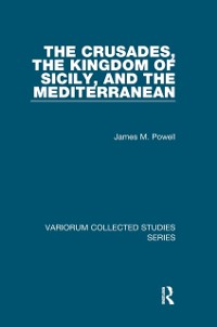 Cover Crusades, The Kingdom of Sicily, and the Mediterranean
