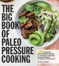 Cover The Big Book of Paleo Pressure Cooking