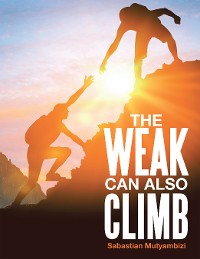 Cover THE WEAK CAN ALSO CLIMB