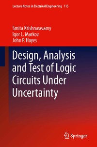 Cover Design, Analysis and Test of Logic Circuits Under Uncertainty