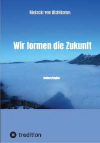 Cover Wir formen die Zukunft