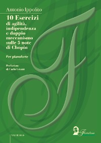 Cover 10 Esercizi di agilità, indipendenza e doppio meccanismo sulle 5 note di Chopin