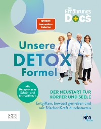 Cover Die Ernährungs-Docs – Unsere Detox-Formel