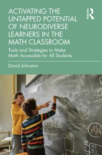 Cover Activating the Untapped Potential of Neurodiverse Learners in the Math Classroom