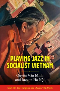 Cover Playing Jazz in Socialist Vietnam