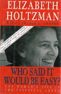 Cover Who Said It Would Be Easy?: One Woman's Life in the Political Arena
