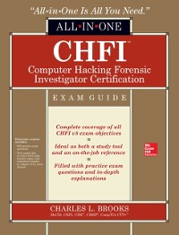 Cover CHFI Computer Hacking Forensic Investigator Certification All-in-One Exam Guide