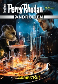 Cover Androiden 6: Adams Ruf
