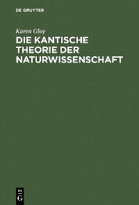 Cover Die Kantische Theorie der Naturwissenschaft