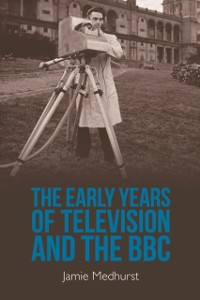 Cover Early Years of Television and the BBC
