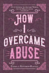 Cover How I Overcame Abuse