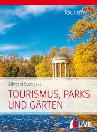 Cover Tourism NOW: Tourismus, Parks und Gärten