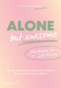 Cover Alone but awesome – die Magie von Solo-Dates