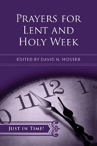 Cover Just in Time! Prayers for Lent and Holy Week