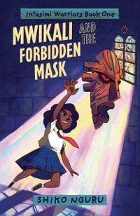 Cover Mwikali and the Forbidden Mask