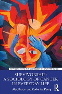 Cover Survivorship: A Sociology of Cancer in Everyday Life