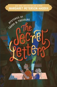 Cover Mysteries of Trash and Treasure: The Secret Letters