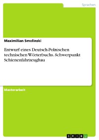 Cover Entwurf eines Deutsch-Polnischen technischen Wörterbuchs. Schwerpunkt Schienenfahrzeugbau