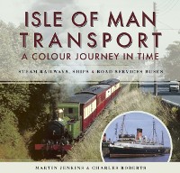 Cover Isle of Man Transport: A Colour Journey in Time